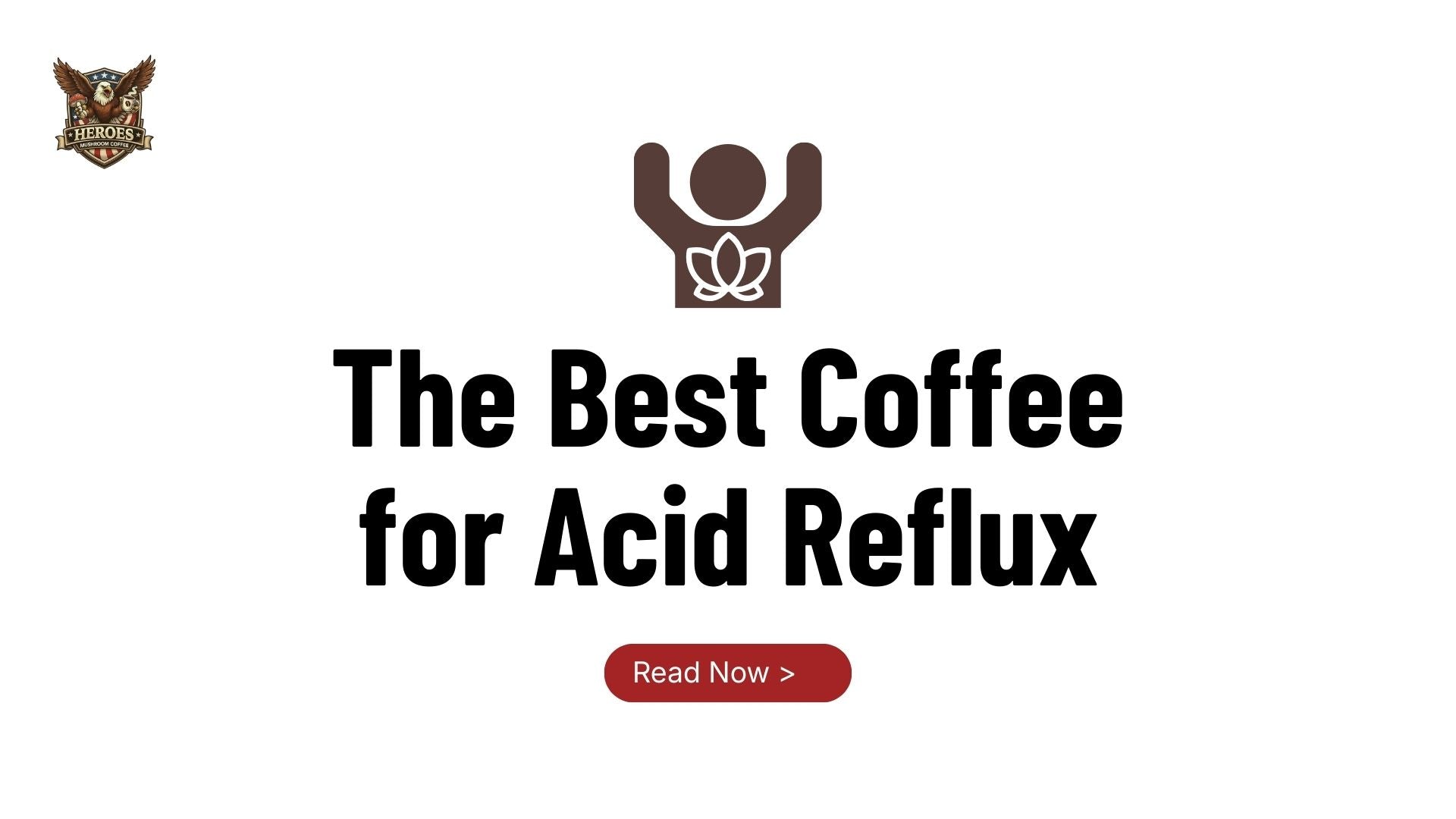The Best Coffee for Acid Reflux: Gentle Options That Still Deliver - Heroes Mushroom Coffee